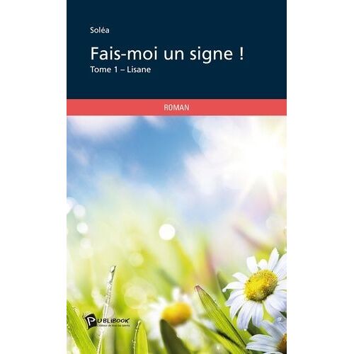 Fais-Moi Un Signe ! - Tome 1