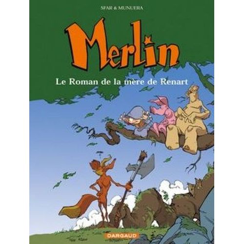 Merlin - Tome 4 - Le Roman De La Mère De Renart
