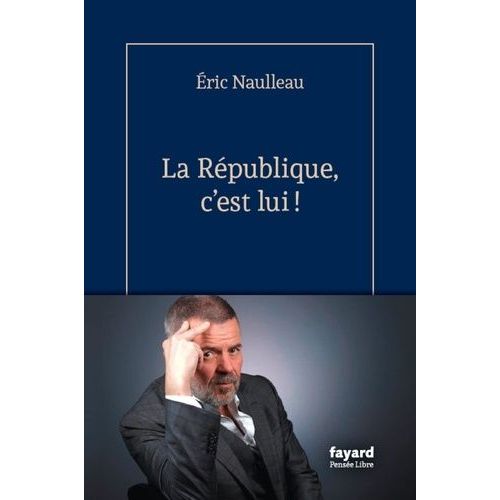 La République, C'est Lui !