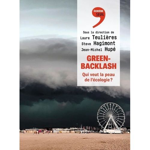 Greenbacklash - Qui Veut La Peau De L'écologie ?