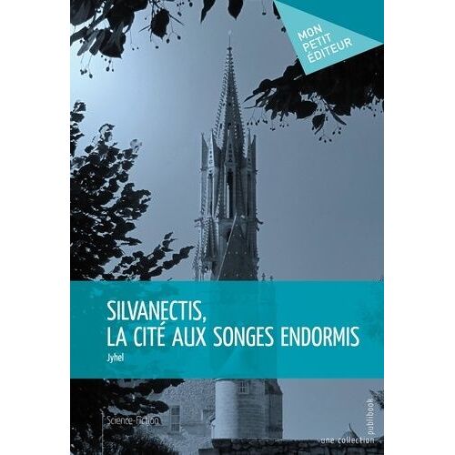 Silvanectis, La Cité Aux Songes Endormis