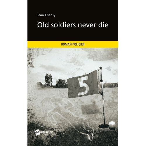 Old Soldiers Never Die