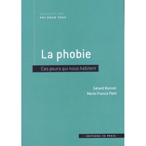 La Phobie - Ces Peurs Qui Nous Habitent