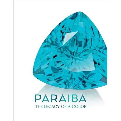Paraiba, The Legacy Of A Colour