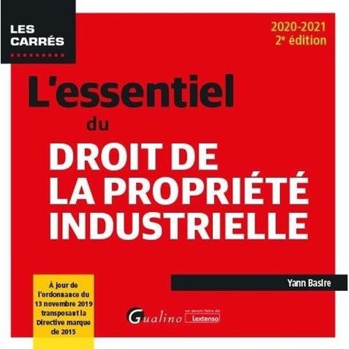 L'essentiel Du Droit De La Propriété Industrielle