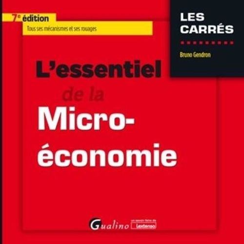 L'essentiel De La Micro-Économie - Edition 2020