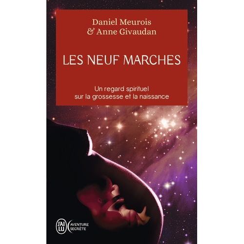 Les Neuf Marches - Histoire De Naître Et De Renaître