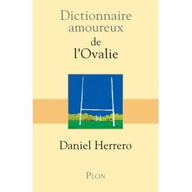 Dictionnaire Amoureux De L'ovalie