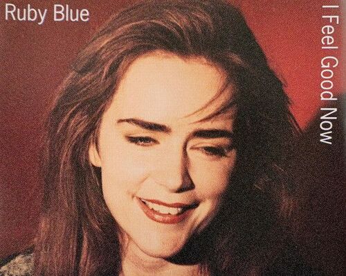 Ruby Blue "I Feel Good Now' (45t)