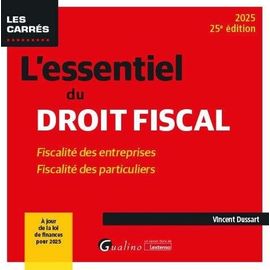 L'essentiel Du Droit Fiscal - Fiscalité Des Entreprises - Fiscalité Des Particuliers