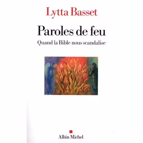 Paroles De Feu - Quand La Bible Nous Scandalise