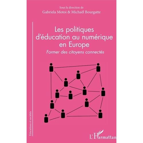 Les Politiques D'éducation Au Numérique En Europe - Former Des Citoyens Connectés
