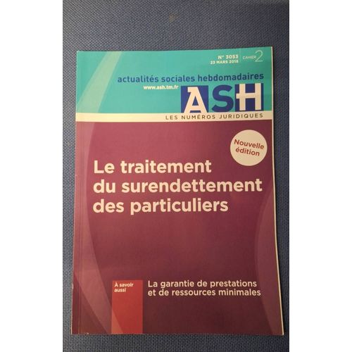 Le Traitement Du Surendettement Des Particuliers. Ash Les Numéros Juridiques. Nouvelle Édition 23 Mars 2018. N°3053