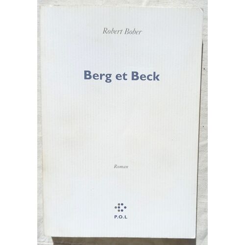 Robert Bober, Berg Et Beck, P.O.L., 1999