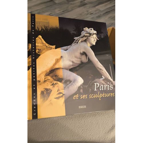 Paris Et Ses Sculptures Éditions Atlas