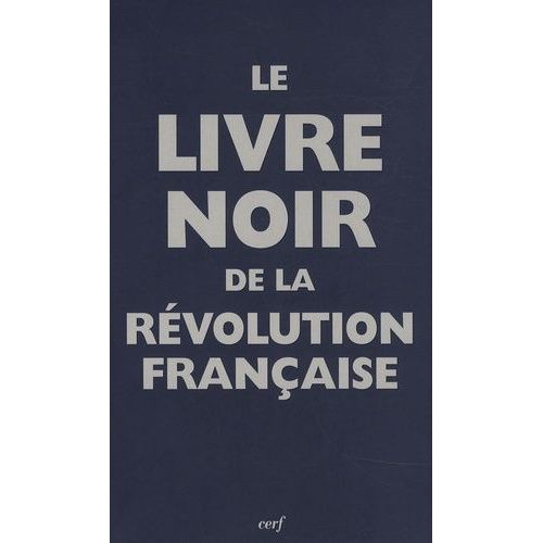 Le Livre Noir De La Révolution Française