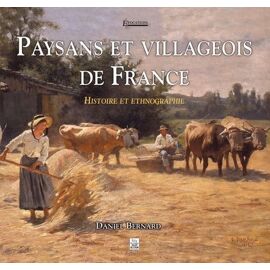 Paysans Et Villageois De France - Histoire Et Ethnographie