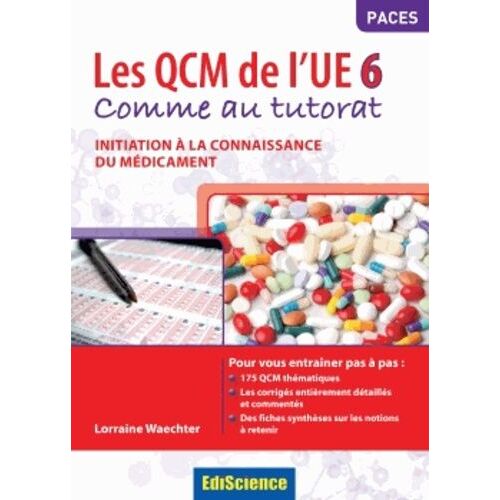 Les Qcm De L'ue6 Comme Au Tutorat - Initiation À La Connaissance Du Médicament