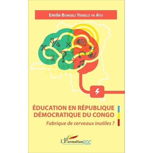 Education En République Démocratique Du Congo - Fabrique De Cerveaux Inutiles ?