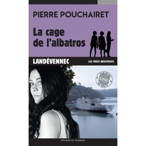 Les Trois Brestoises - Tome 2 - La Cage De L'albatros