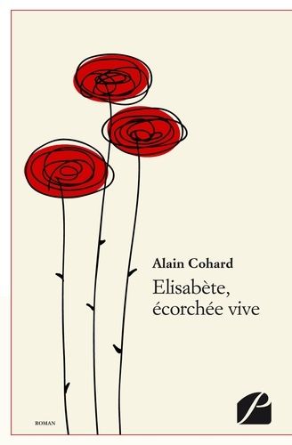 Elisabète, Écorchée Vive
