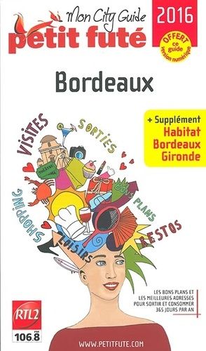 Petit Futé Bordeaux - + Offre Numérique - Edition 2016