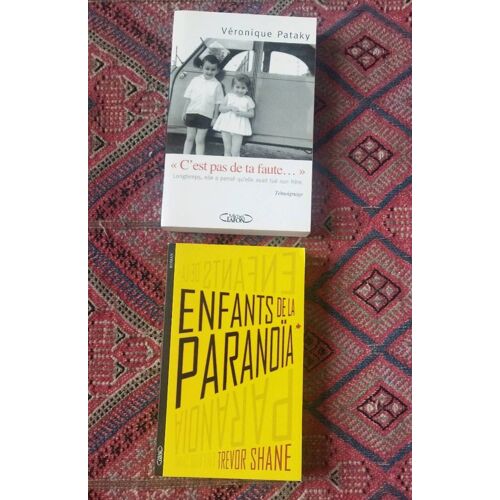 Lot De Deux Livres Ed. Michel Lafon : C'Est Pas De Ta Faute De Véronique Pataky+ Enfants De La Paranoïa De Trevor Shane