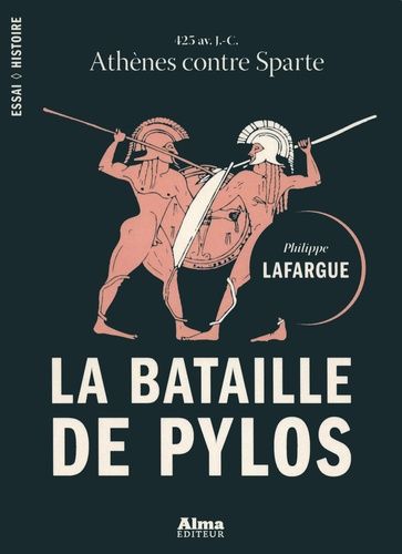 La Bataille De Pylos - 425 Av Jc, Athènes Contre Sparte