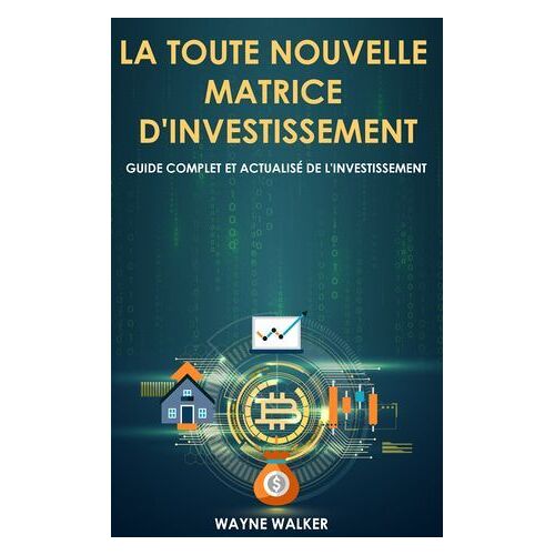 La Toute Nouvelle Matrice D'investissement