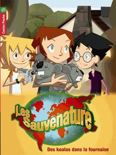 Les Sauvenature - Tome 1 - Des Koalas Dans La Fournaise