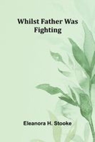 Whilst Father Was Fighting