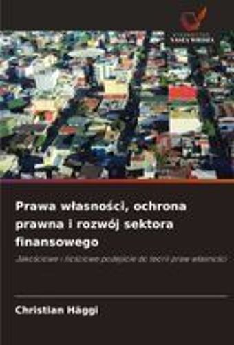 Prawa W¿Asno¿Ci, Ochrona Prawna I Rozwój Sektora Finansowego