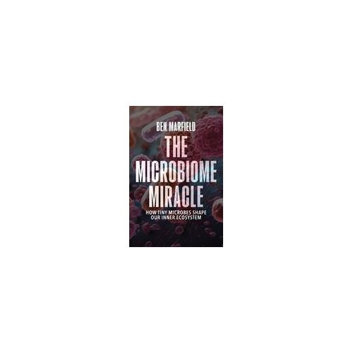 The Microbiome Miracle