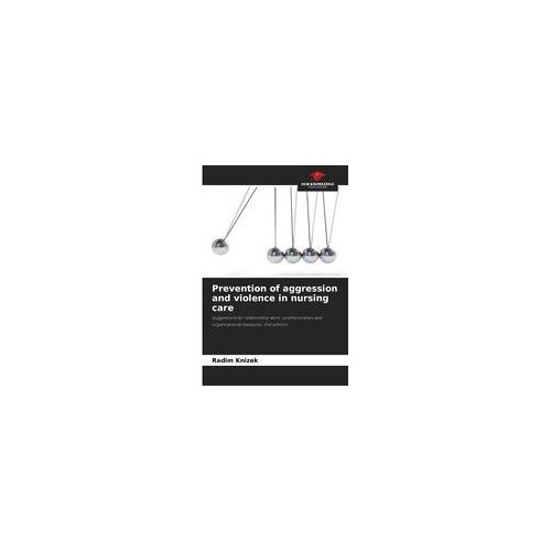 Prevention Of Aggression And Violence In Nursing Care
