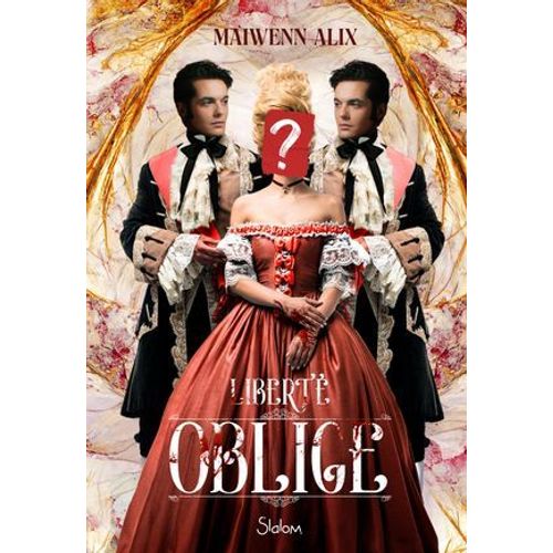 Liberté Oblige - Roman Ado - Uchronie - Téléréalité - Amour