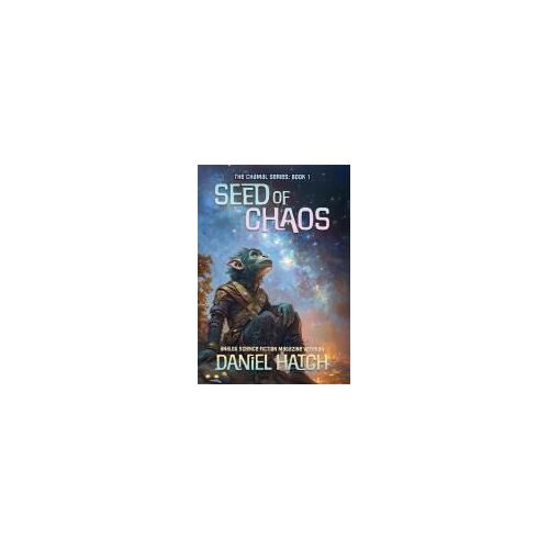 Seed Of Chaos: The Chamal Series Book 1