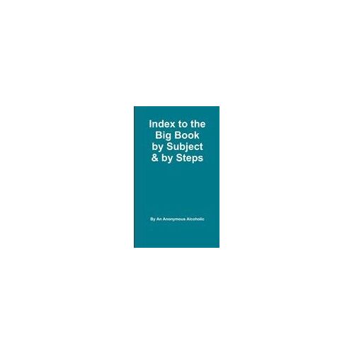 Index To The Big Book By Subject And By Steps