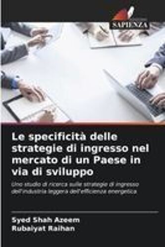 Le Specificità Delle Strategie Di Ingresso Nel Mercato Di Un Paese In Via Di Sviluppo