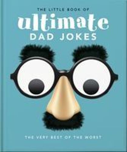 The Little Book Of Ultimate Dad Jokes