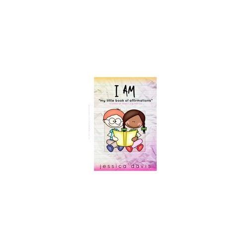 I Am My Little Book Of Affirmations