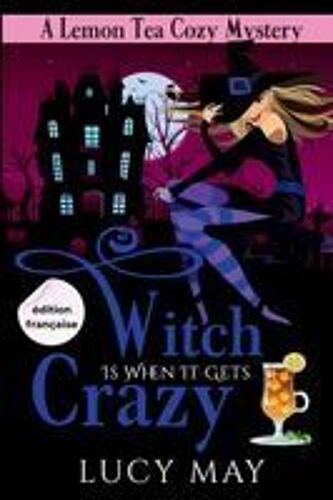 Witch Is When It Gets Crazy - Édition Française