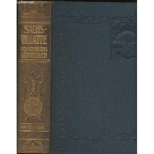 Sachs-Villatte - Dictionnaire Encyclopédique Français-Allemand, Allemand-Français- D Après Le Système Phonétique De La Méthode Toussaint-Langenscheidt- Exdtrait De La Grande Édition- Tome I: Français(...)