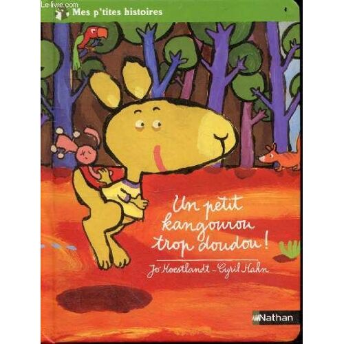 Un Petit Kangourou Trop Doudou ! - Mes P Tites Histoires N°18 - 3 / 6 Ans