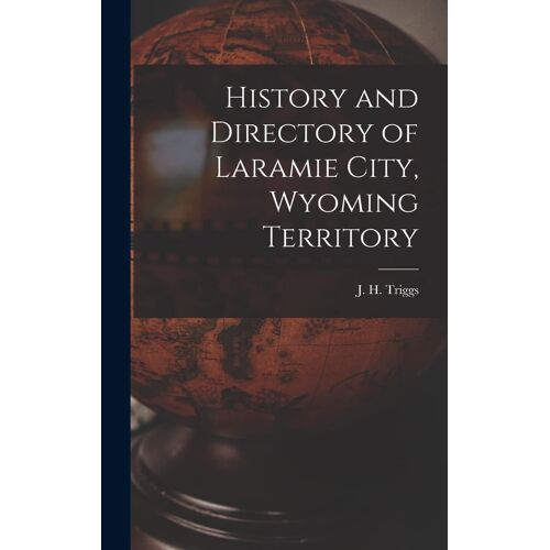 History And Directory Of Laramie City, Wyoming Territory