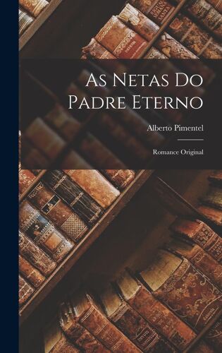 As Netas Do Padre Eterno