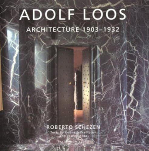 Adolf Loos: Architecture 1903-1932 (Splendor Series)