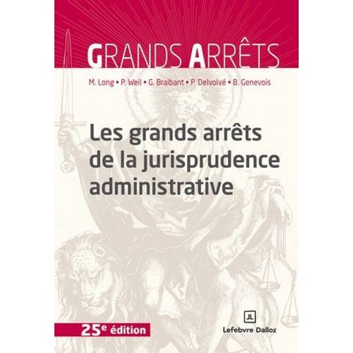 Les Grands Arrêts De La Jurisprudence Administrative 25ed
