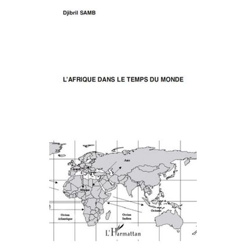 L'afrique Dans Le Temps Du Monde