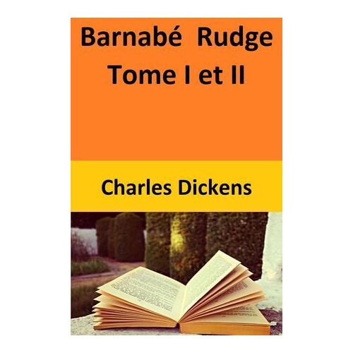 Barnabé Rudge - Tome I Et Ii