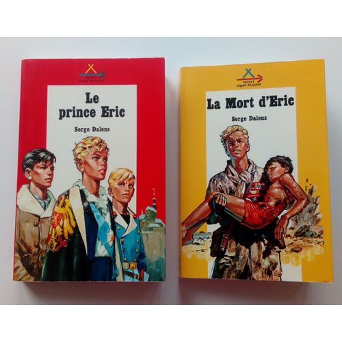 Le Prince Eric, La Mort D'Eric - Serge Dalens- Collections Safari Signe De Piste Éditions Alsatia 1974